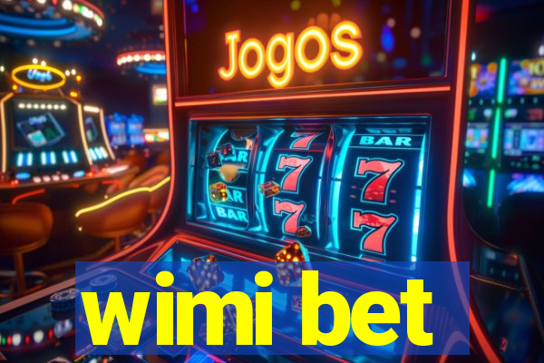 wimi bet